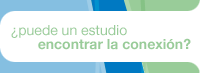 ¿Puede un estudio encontrar la conexión?